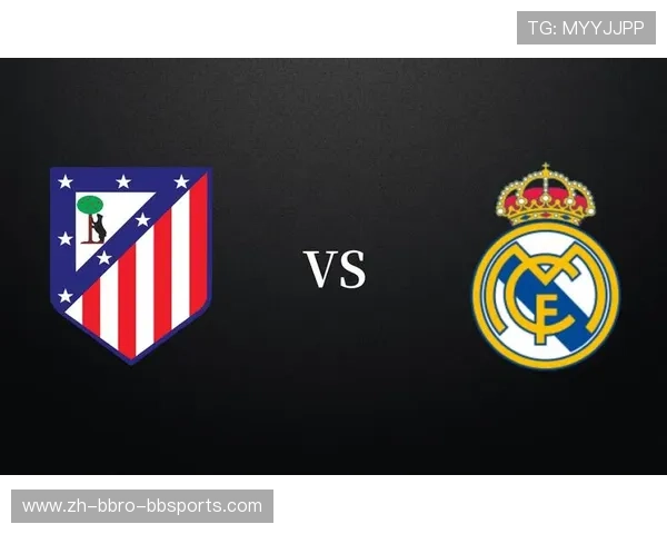 马德里竞技加强进攻以弥补防守漏洞提升整体竞争力